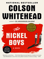 The Nickel Boys (Winner 2020 Pulitzer Prize for Fiction)